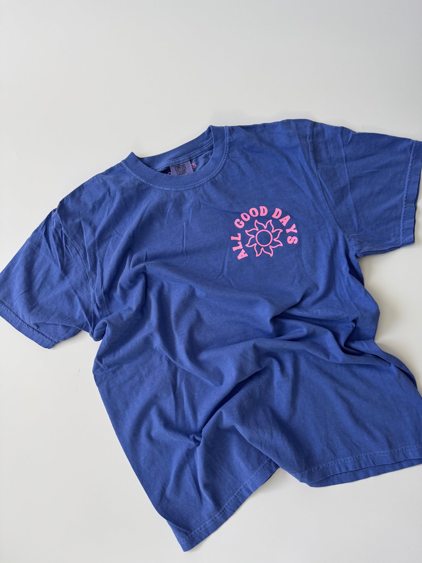 All Good Days T-Shirt