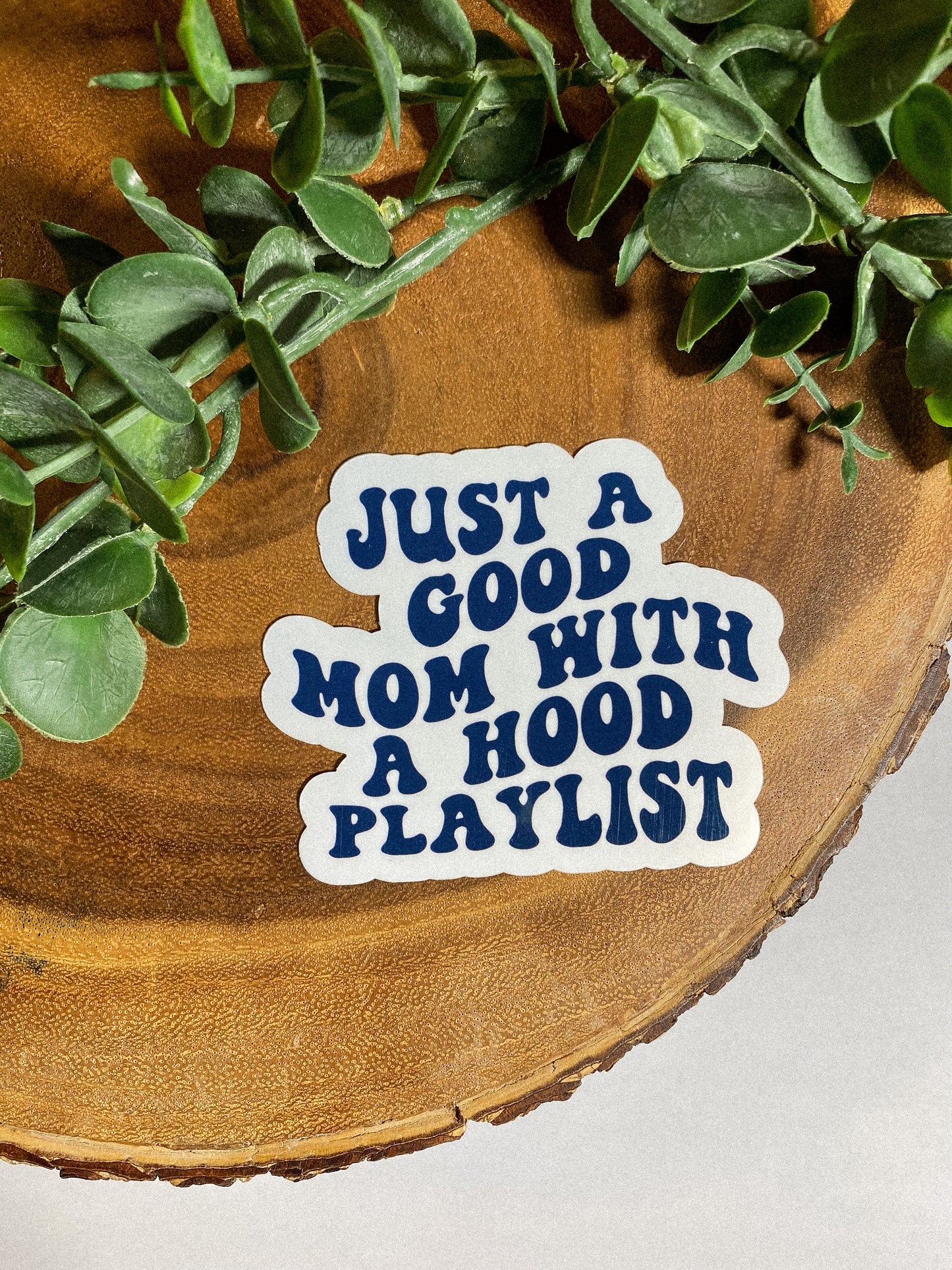 Good Mom, Hood Playlist Sticker