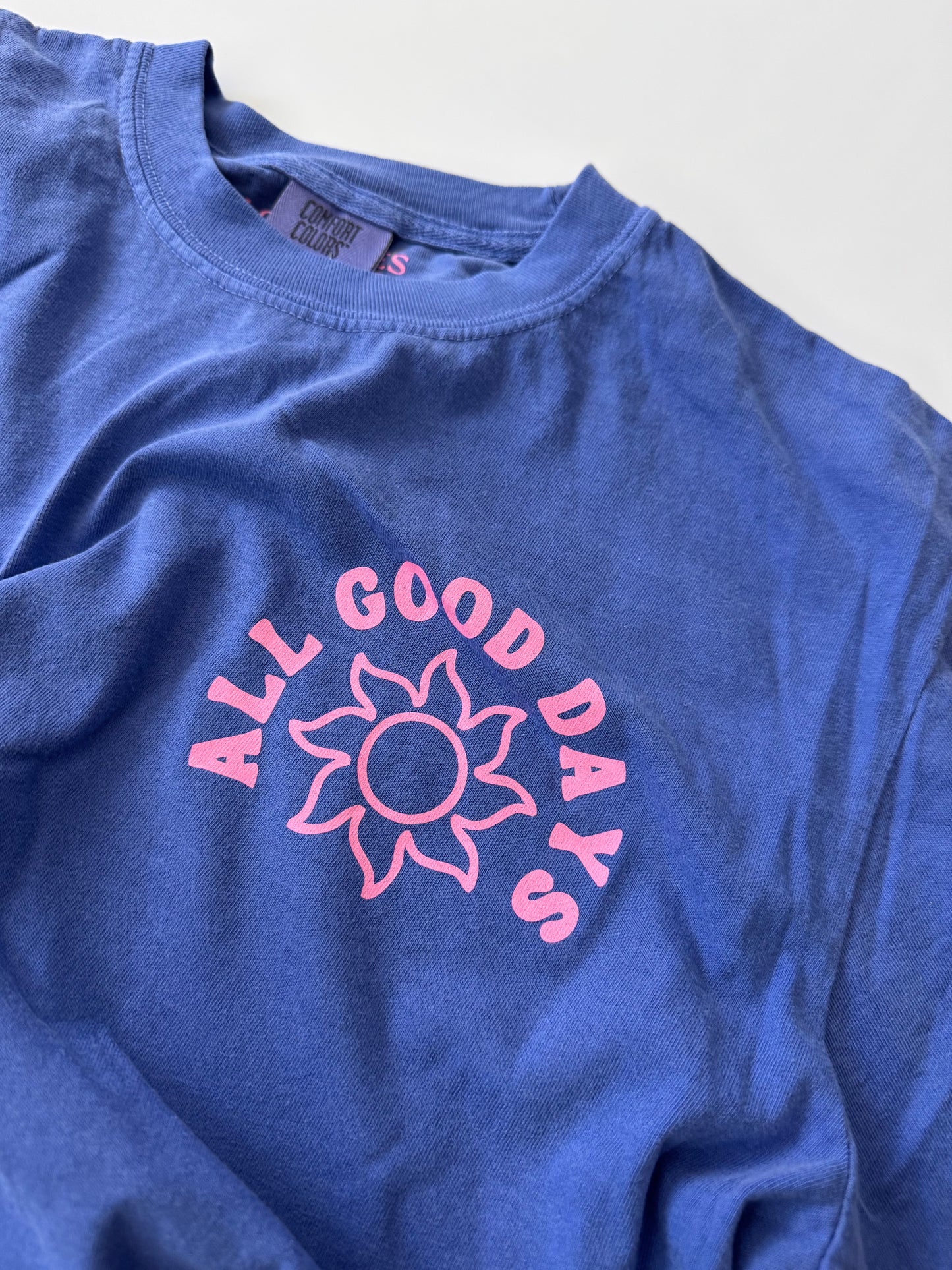 All Good Days T-Shirt